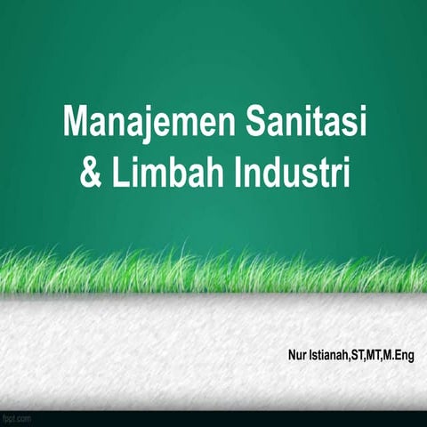 Manajemen sanitasi dan limbah industri 160704035630