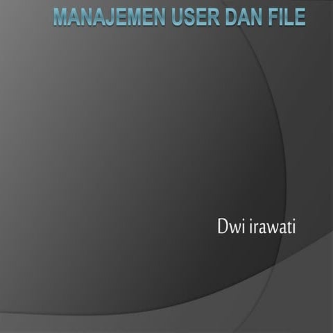 Manajemen user dan file