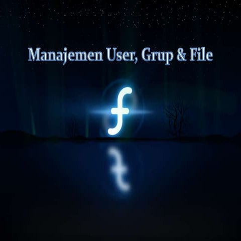 Manajemen User, Grup, & File