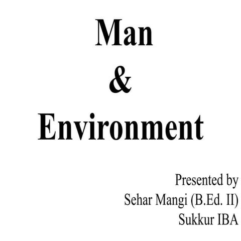 Man and Environment