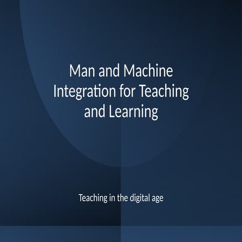 Man_and_Machine_Integration_Teaching_Learning.pptx