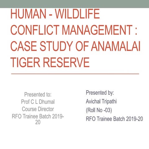 Man animal conflict management in Anamalai Tiger Reserve avichal 