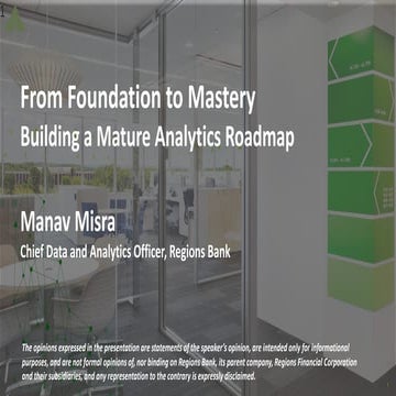 From Foundation to Mastery – Building a Mature Analytics Roadmap - Manav Misra