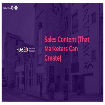 Manchester HUG February 2019 - Sales Content (that Marketers can Make)