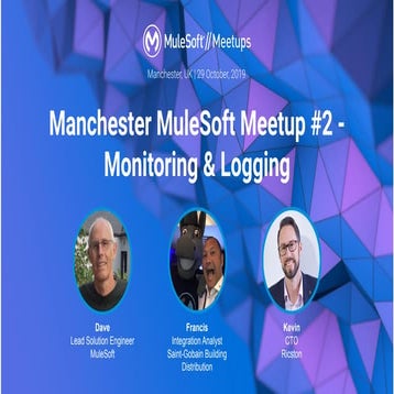 MuleSoft Manchester Meetup #2 slides 29th October 2019