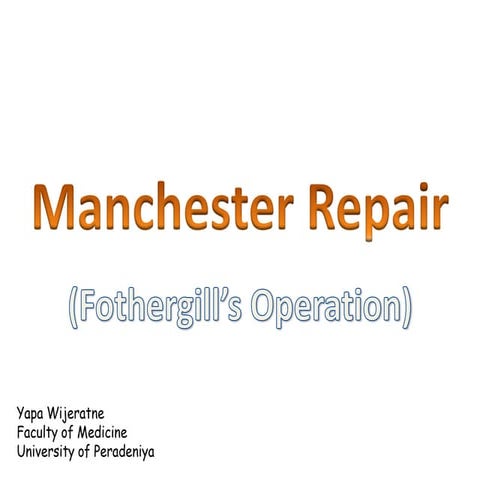 Manchester repair (Fothergill’s Operation)