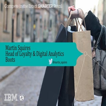 #IBMRetailMcr - The Boots Story, Martin Squires, Boots