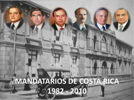 Ex Presidentes de Costa Rica y sus principales obras de gobierno. | PPT