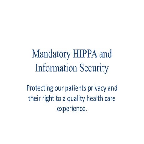 Mandatory hippa and information security