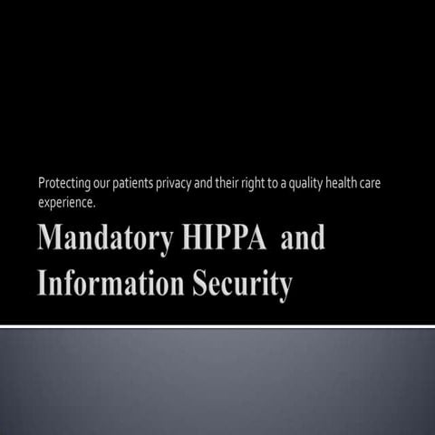 Mandatory hippa and information security
