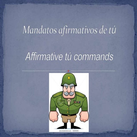 Mandatos afirmativos de tú