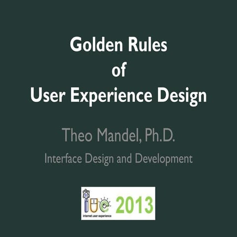 Golden Rules of  User Experience Design - Theo Mandel, Ph.D. (UPDATED)