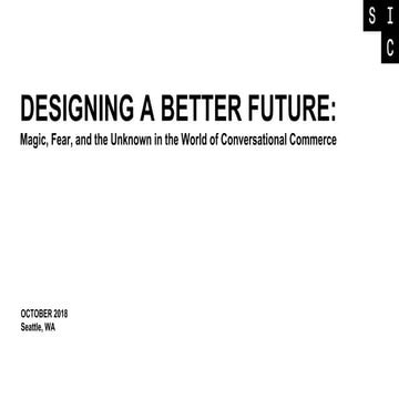 Designing a Better Future: Magic, Fear, and The Unknown in The World of Conve...