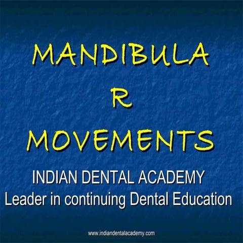 Mandibular movements/ dental implant courses