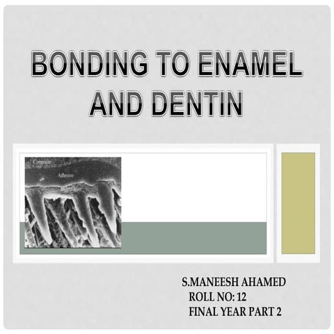 bonding to enamel & dentin