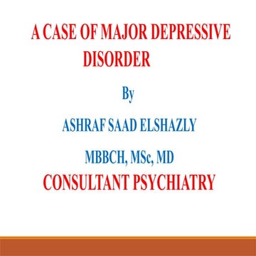 Manegment of Major Depressive Disorder ( Case Presentation ).pptx