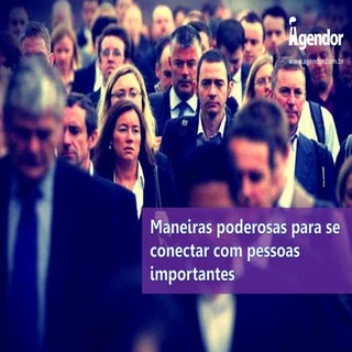 Maneiras poderosas para se conectar...
