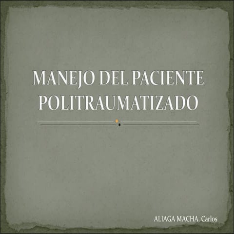 Manejo Del Paciente Politraumatizado
