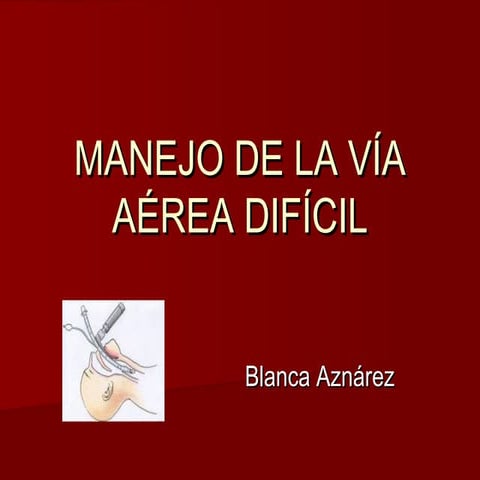 Manejo Via Aerea Dificil