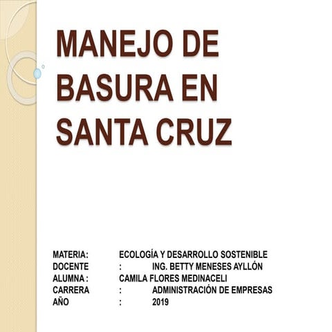 Manejo de basura en santa cruz | PPTX
