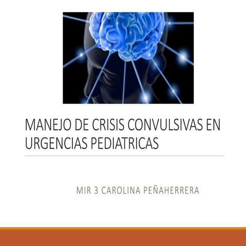 Manejo de crisis convulsivas en urgencias pediatricas