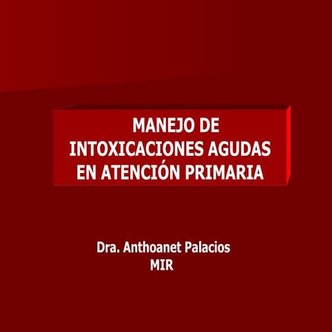 Manejo de intoxicaciones agudas en aps