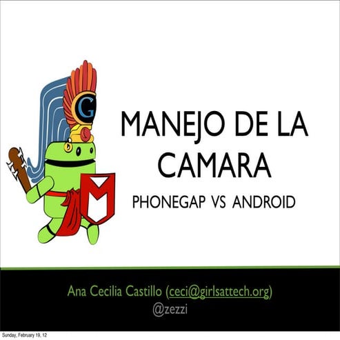 Manejo de la Camara Android vs Phonegap