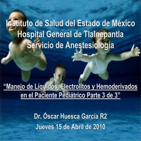 Manejo de líquidos, electrolitos y hemoderivados en pediatría parte 3