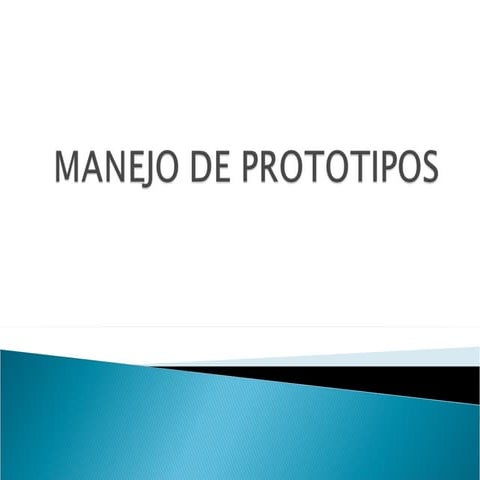Manejo de prototipos