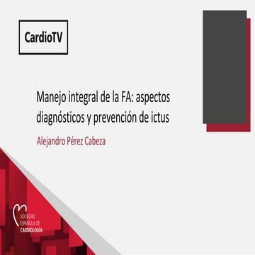Manejo integral de la FA: aspectos diagnósticos y prevención de ictus