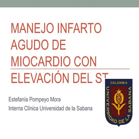 Manejo infarto agudo de miocardio con elevación del st