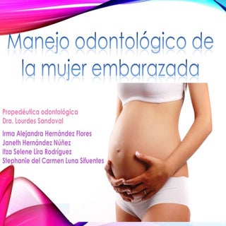 Manejo odontologico de la mujer emb...