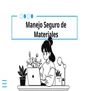 Manejo Seguro de Materiales LOS MATERIALES COMO MANEJARLOS