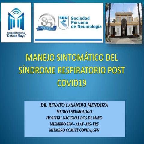 Manejo sintomático del síndrome respiratorio post covid19. dr. casanova prese...