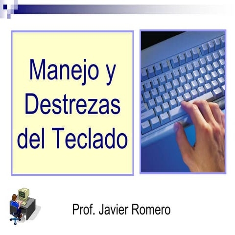 Manejo y destreza del teclado