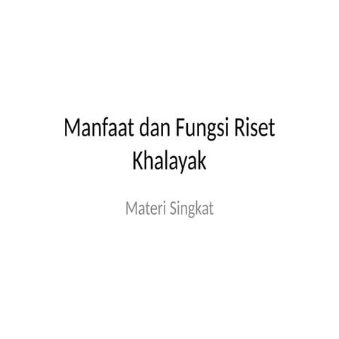 Manfaat dan konsep tentang riset khalayak | PPTX