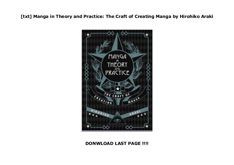 [txt] Manga in Theory and Practice: The Craft of Creating Manga by Hi…