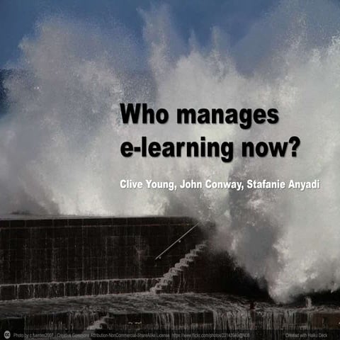 Who manages e-learning now? (ALT-C 2014)