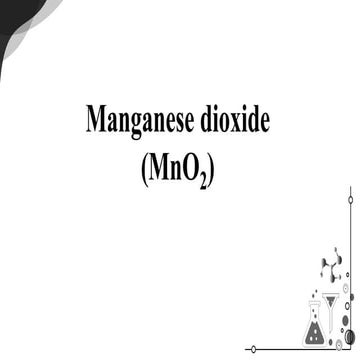 Manganese Dioxide.pptx