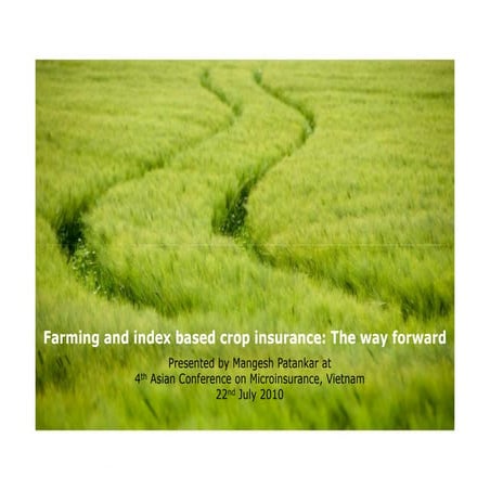 Future of farm and index based crop insurance