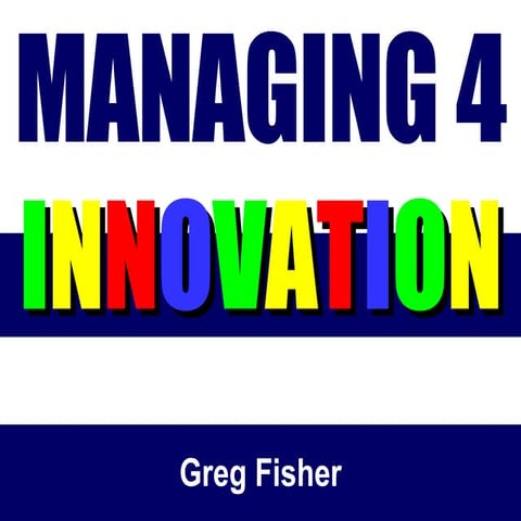 Manging for Innovation