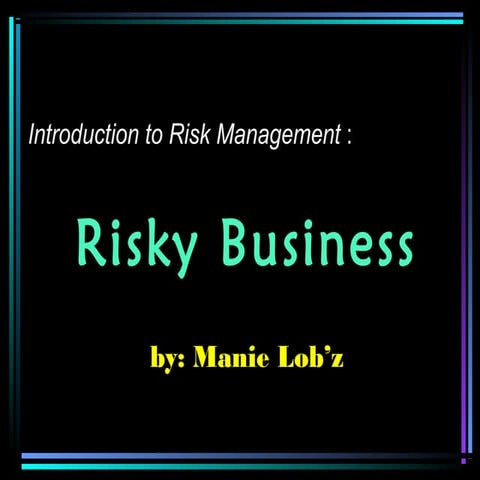 Manie information needed to evaluate risky investment.