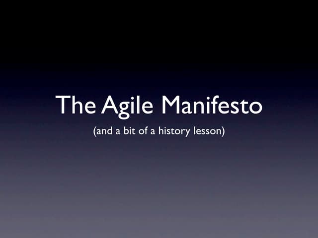 The Agile Manifesto (and a brief history lesson)