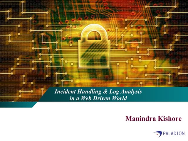 Manindra kishore _incident_handling_n_log_analysis - ClubHack2009
