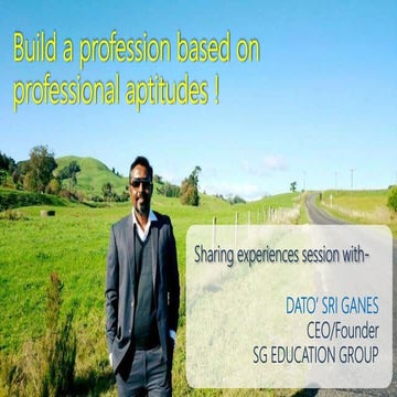   Building a profession based on professional aptitudes- Shared Experiences