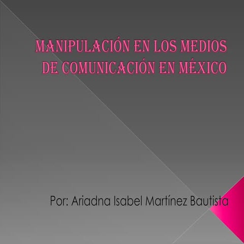 Manipulación en los medios de comunicación en México | PPTX