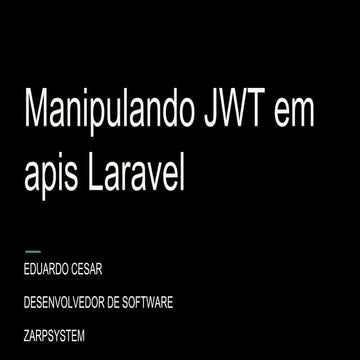 Manipulando JWT em apis Laravel