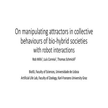 On Manipulating Attractors In Collective Behaviours Of Bio-hybrid Societies W...