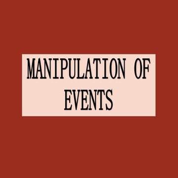 Manipulation of events
