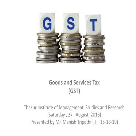 Manish tripathi-gst-27 august2016